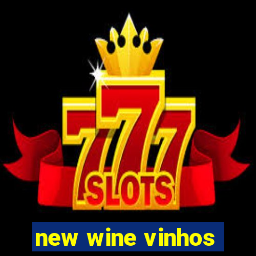 new wine vinhos